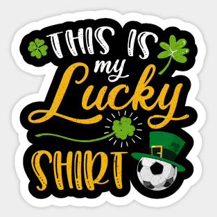 Soccer This is My Lucky Shirt St Patrick's Day Sticker